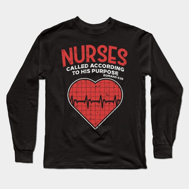 Nurses called according to his purpose - Christian Nurse Gift Long Sleeve T-Shirt by Shirtbubble